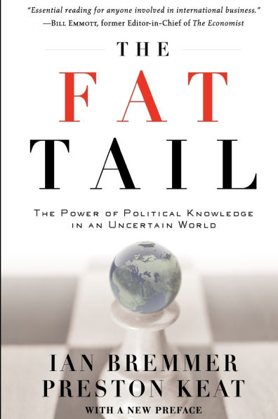 The Fat Tail: The Power of Political Knowledge in an Uncertain World (with a New Preface)