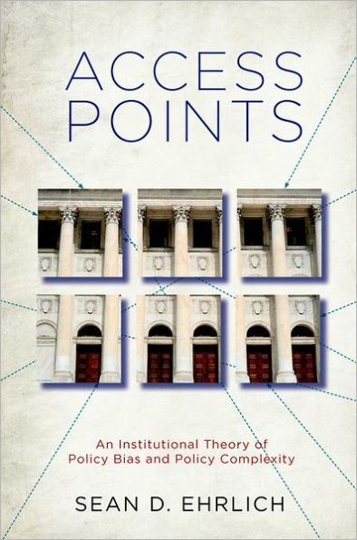 Access Points: An Institutional Theory of Policy Bias and Policy Complexity