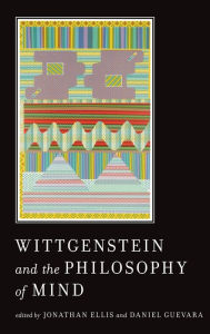 Title: Wittgenstein and the Philosophy of Mind, Author: Jonathan Ellis