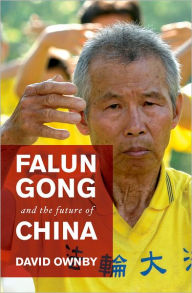 Title: Falun Gong and the Future of China, Author: David Ownby