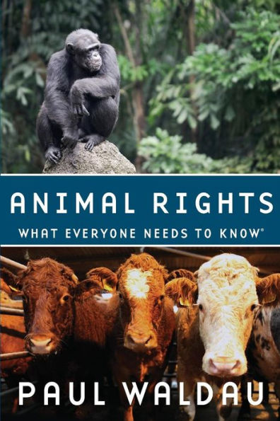 Animal Rights: What Everyone Needs to Knowï¿½