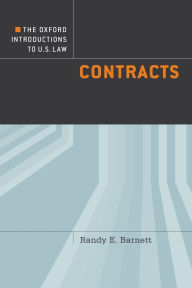 Title: The Oxford Introductions to U.S. Law: Contracts, Author: Randy E. Barnett