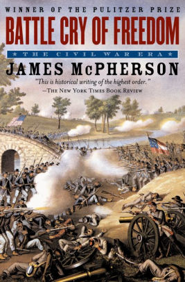 Title: Battle Cry of Freedom: The Civil War Era, Author: James M. McPherson