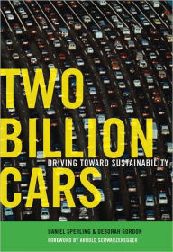 Title: Two Billion Cars: Driving Toward Sustainability, Author: Daniel Sperling