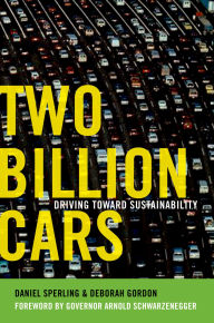 Title: Two Billion Cars: Driving Toward Sustainability, Author: Daniel Sperling