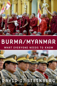 Title: Burma/Myanmar: What Everyone Needs to Know®, Author: David I. Steinberg