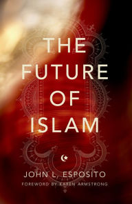 Title: The Future of Islam, Author: John L. Esposito