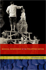 Title: Musical Renderings of the Philippine Nation, Author: Christi-Anne Castro