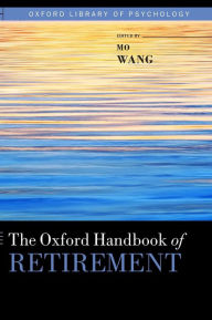 Title: The Oxford Handbook of Retirement, Author: Mo Wang