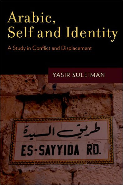 Arabic, Self and Identity: A Study in Conflict and Displacement