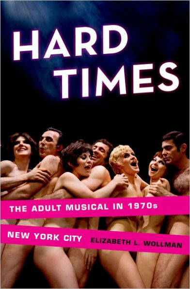 Hard Times: The Adult Musical 1970s New York City