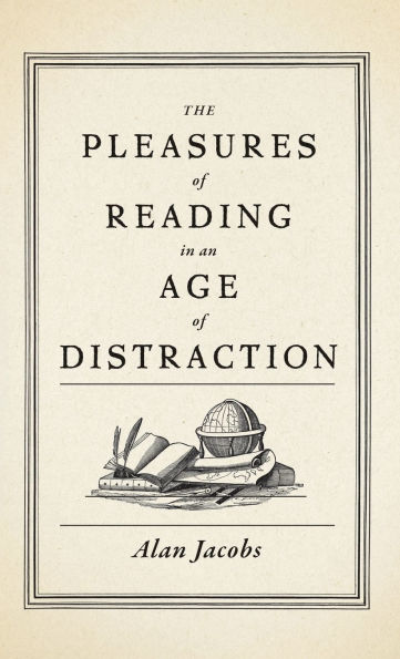 The Pleasures of Reading in an Age of Distraction