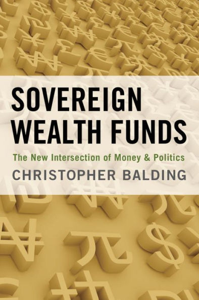 Sovereign Wealth Funds: The New Intersection of Money and Politics