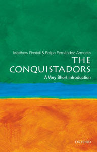 Title: The Conquistadors: A Very Short Introduction, Author: Matthew Restall