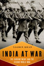 India at War: The Subcontinent and the Second World War
