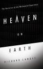 Heaven on Earth: The Varieties of the Millennial Experience