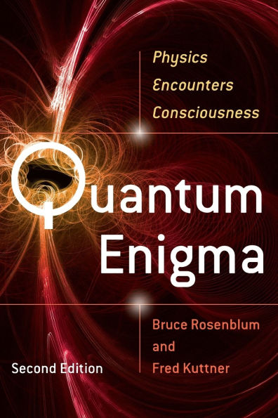 Quantum Enigma: Physics Encounters Consciousness / Edition 2