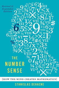 Title: The Number Sense: How the Mind Creates Mathematics, Revised and Updated Edition, Author: Stanislas Dehaene