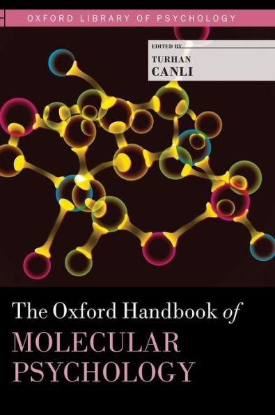 The Oxford Handbook of Molecular Psychology