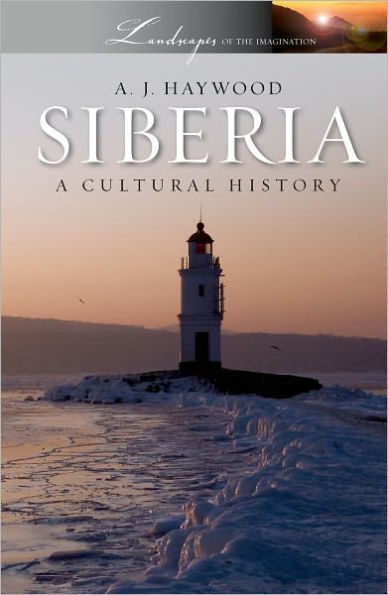 Siberia: A Cultural History