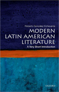 Title: Modern Latin American Literature: A Very Short Introduction, Author: Roberto Gonzalez Echevarria