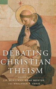 Title: Debating Christian Theism, Author: J. P. Moreland