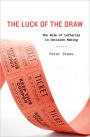 The Luck of the Draw: The Role of Lotteries in Decision Making