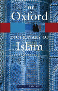 Title: The Oxford Dictionary of Islam, Author: John L. Esposito