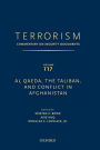 TERRORISM: COMMENTARY ON SECURITY DOCUMENTS VOLUME 117: Al Qaeda, the Taliban, and Conflict in Afghanistan