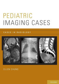 Title: Pediatric Imaging Cases, Author: Ellen Chung