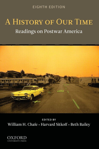 A History of Our Time: Readings on Postwar America / Edition 8