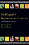 Alternative view 2 of Mild Cognitive Impairment and Dementia: Definitions, Diagnosis, and Treatment