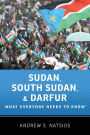 Sudan, South Sudan, and Darfur: What Everyone Needs to Know®