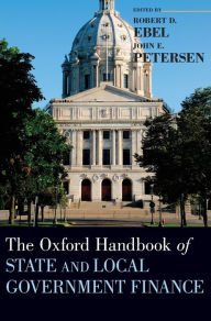 Title: The Oxford Handbook of State and Local Government Finance, Author: Robert D. Ebel