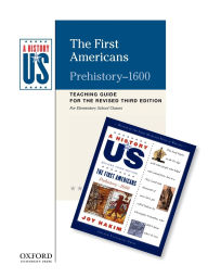 Title: The First Americans: Elementary Grades Teaching Guide, A History of US Book 1, Author: Joy Hakim