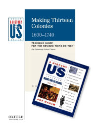 Title: Making Thirteen Colonies: Elementary Grades Teaching Guide (A History of US Series #2), Author: Karen Edwards