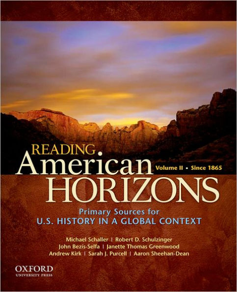 Reading American Horizons: U.S. History in a Global Context, Volume II: Since 1865 / Edition 1