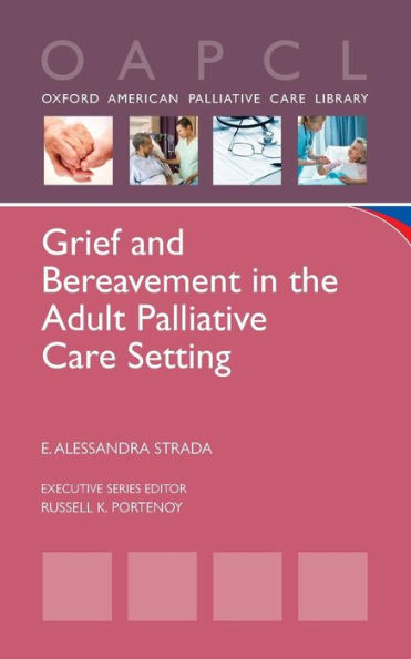 Grief and Bereavement in the Adult Palliative Care Setting