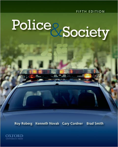 Police & Society / Edition 5 by Roy Roberg, Kenneth Novak, Gary Cordner ...