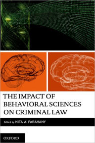 Title: The Impact of Behavioral Sciences on Criminal Law, Author: Nita Farahany