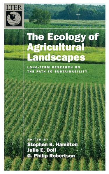 the Ecology of Agricultural Landscapes: Long-Term Research on Path to Sustainability