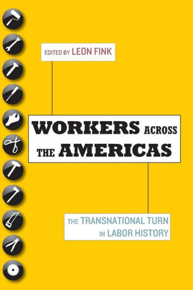Workers Across The Americas: Transnational Turn Labor History