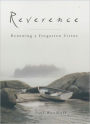 Reverence: Renewing a Forgotten Virtue