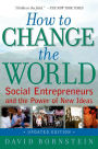 How to Change the World: Social Entrepreneurs and the Power of New Ideas, Updated Edition