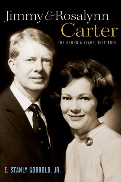 Jimmy and Rosalynn Carter: The Georgia Years, 1924-1974