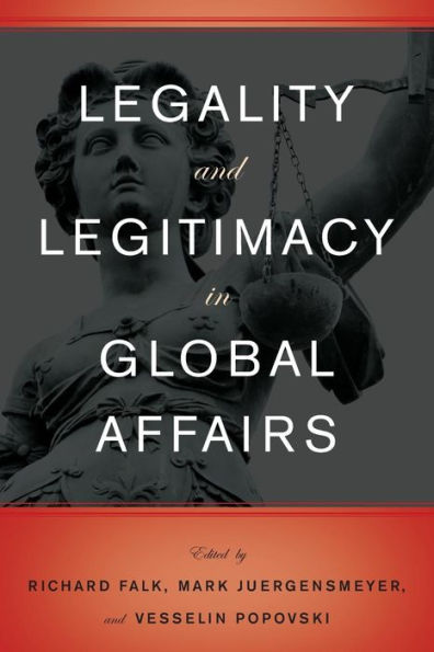 Legality and Legitimacy in Global Affairs