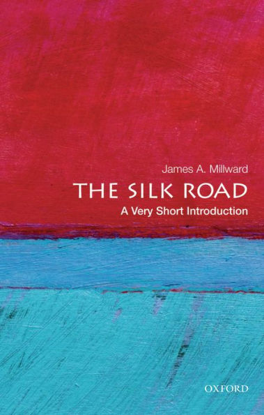 The Silk Road: A Very Short Introduction