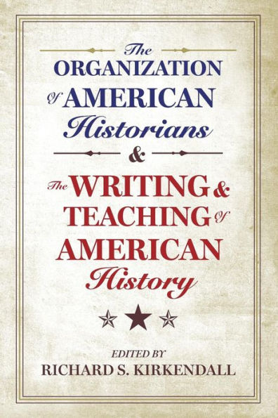 the Organization of American Historians and Writing Teaching History