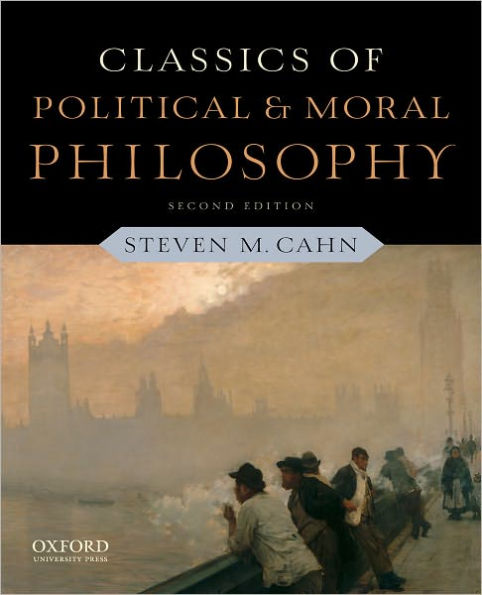 Classics of Political and Moral Philosophy / Edition 2