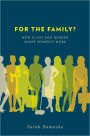 For the Family?: How Class and Gender Shape Women's Work